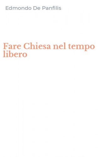 Fare Chiesa nel tempo libero