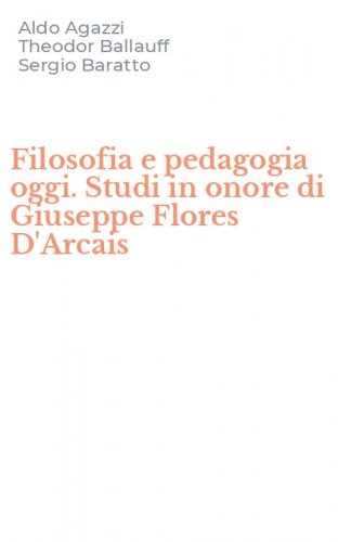 Filosofia e pedagogia oggi. Studi in onore di Giuseppe Flores D'Arcais