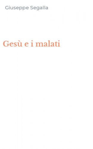 Ges&ugrave; e i malati