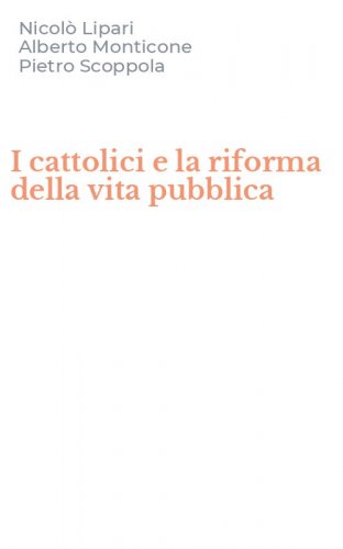 I cattolici e la riforma della vita pubblica