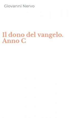 Il dono del vangelo. Anno C