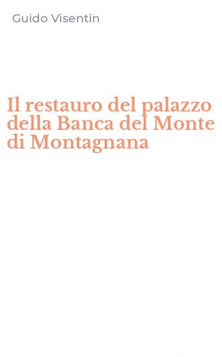 Il restauro del palazzo della Banca del Monte di Montagnana