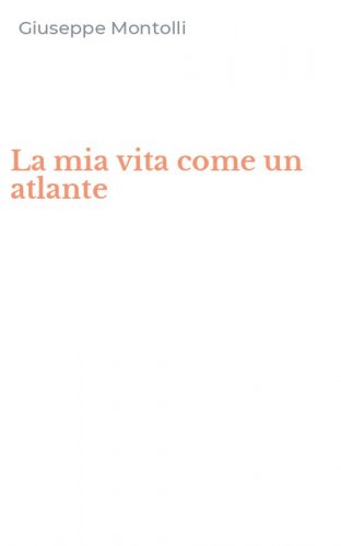 La mia vita come un atlante
