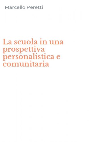 La scuola in una prospettiva personalistica e comunitaria