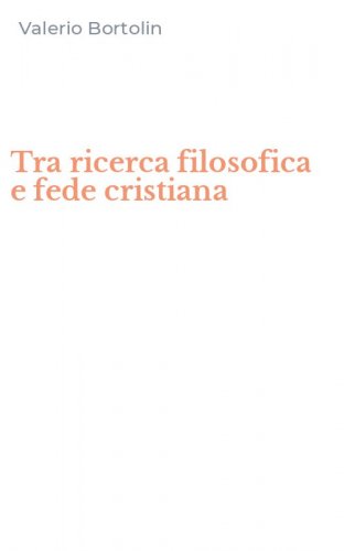 Tra ricerca filosofica e fede cristiana