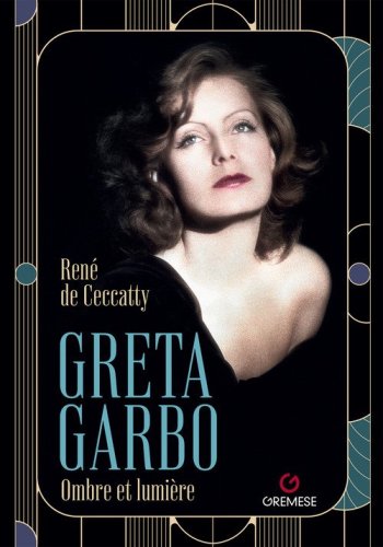 Greta Garbo. Ombre et lumière