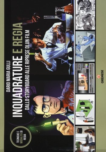 Inquadrature e regia. Dallo storyboard alle riprese di un film