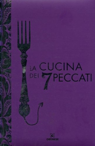 La cucina dei 7 peccati
