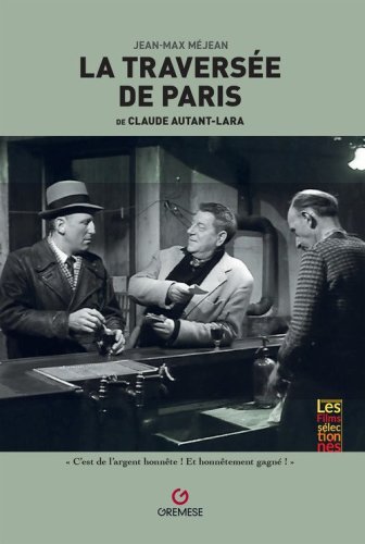 La travers&eacute;e de Paris de Claude Autant-Lara
