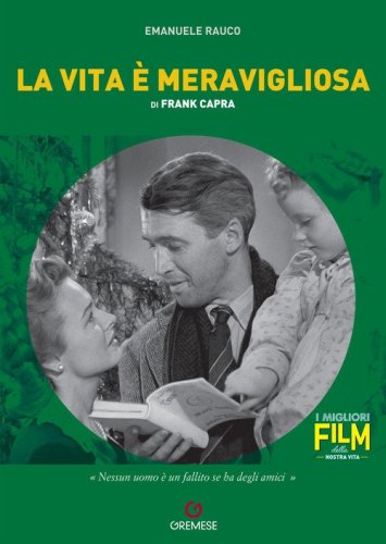 La vita &egrave; meravigliosa di Frank Capra