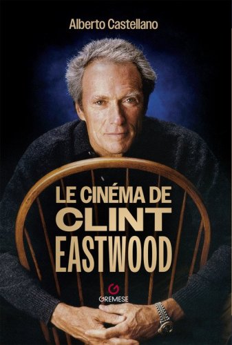 Le cin&eacute;ma de Clint Eastwood