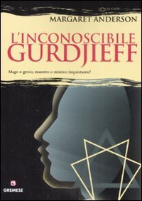 L'inconoscibile Gurdjieff