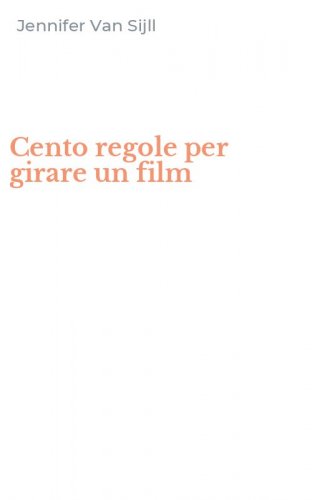 Cento regole per girare un film