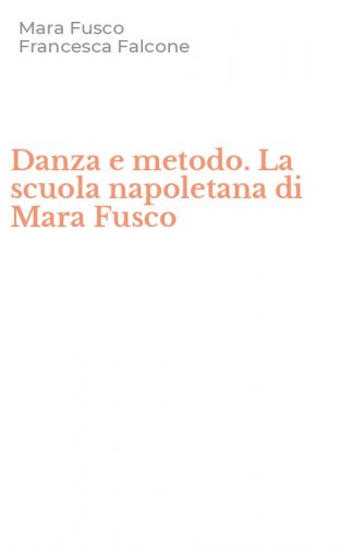 Danza e metodo. La scuola napoletana di Mara Fusco