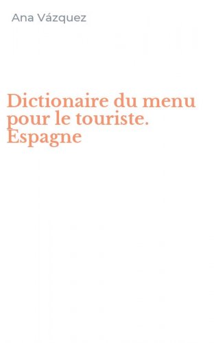 Dictionaire du menu pour le touriste. Espagne