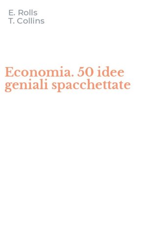 Economia. 50 idee geniali spacchettate