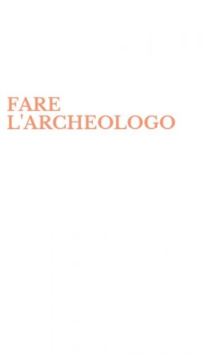 FARE L'ARCHEOLOGO