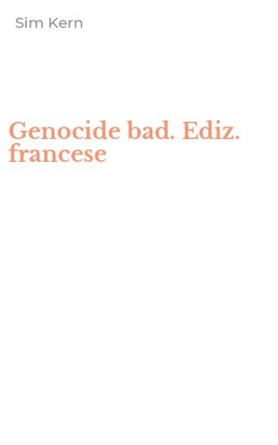 Genocide bad. Ediz. francese