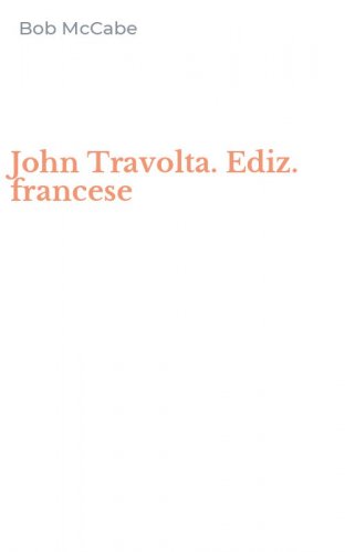 John Travolta. Ediz. francese