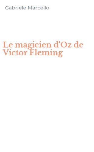 Le magicien d'Oz de Victor Fleming