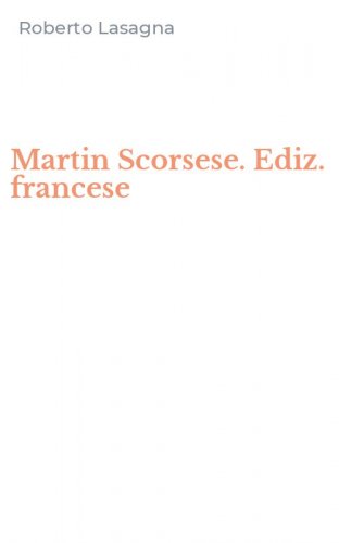 Martin Scorsese. Ediz. francese