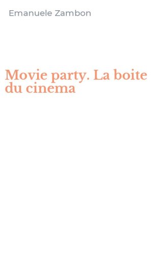 Movie party. La boite du cinema