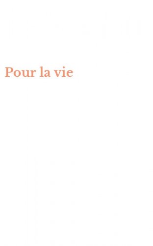 Pour la vie