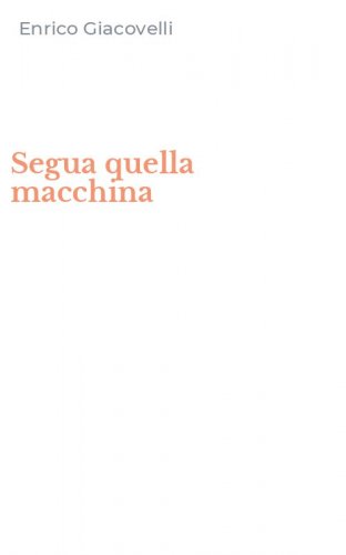 Segua quella macchina