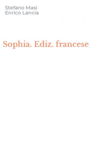 Sophia. Ediz. francese