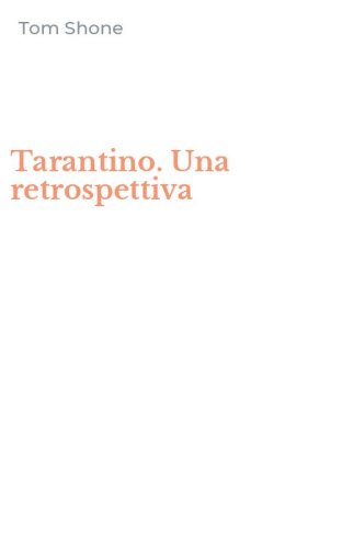 Tarantino. Una retrospettiva