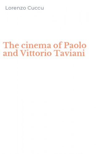 The cinema of Paolo and Vittorio Taviani