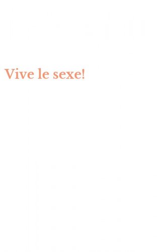 Vive le sexe!