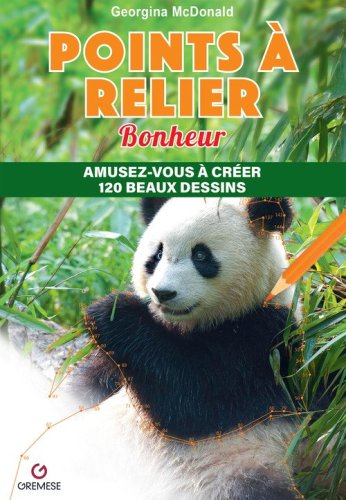 Points &agrave; relier. Bonheur. Amusez-vous &agrave; cr&eacute;er 120 beaux dessins