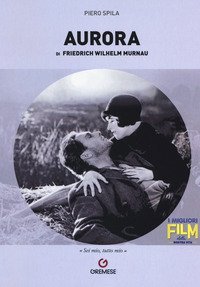 &laquo;Aurora&raquo; di Friedrich Wilhelm Murnau