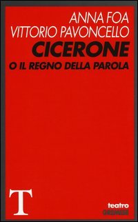 Cicerone o il Regno della parola