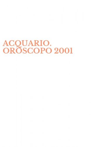 ACQUARIO. OROSCOPO 2001