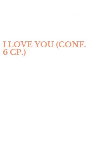 I LOVE YOU (CONF. 6 CP.)