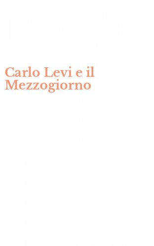 Carlo Levi e il Mezzogiorno
