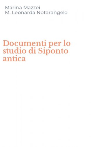 Documenti per lo studio di Siponto antica