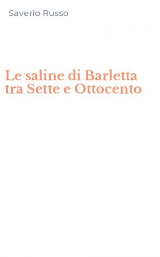 Le saline di Barletta tra Sette e Ottocento
