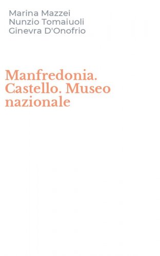 Manfredonia. Castello. Museo nazionale