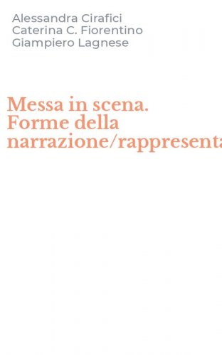 Messa in scena. Forme della narrazione/rappresentazione