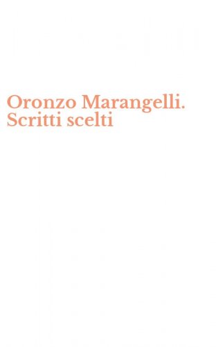 Oronzo Marangelli. Scritti scelti