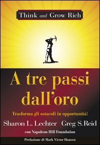 A tre passi dall'oro. Trasforma gli ostacoli in opportunit&agrave;!