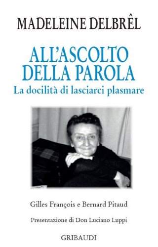 All'ascolto della Parola. La docilit&agrave; di lasciarci plasmare