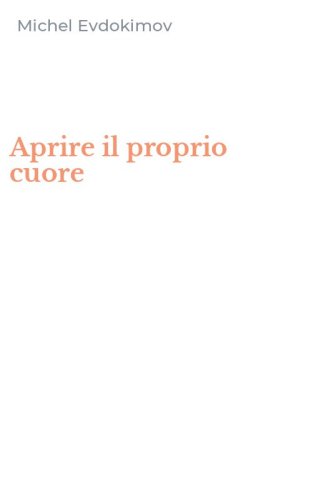 Aprire il proprio cuore