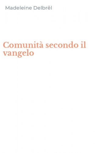 Comunit&agrave; secondo il vangelo