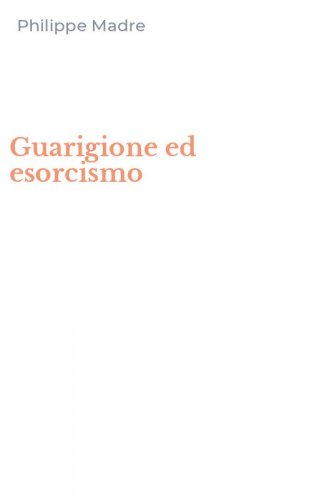 Guarigione ed esorcismo