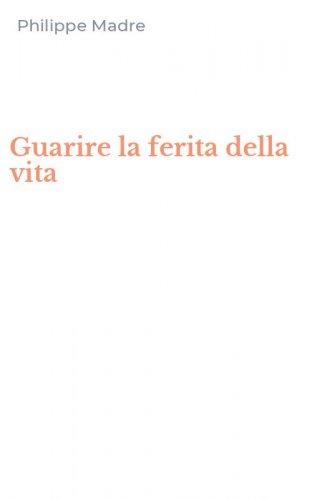 Guarire la ferita della vita