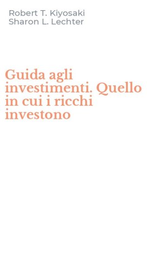 Guida agli investimenti. Quello in cui i ricchi investono